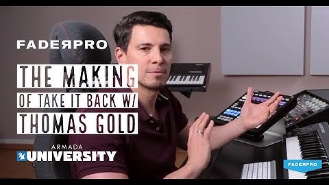 The Making of Take It Back w/ Thomas Gold