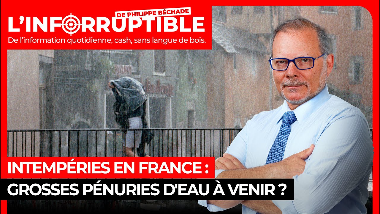 Intempéries en France : grosses pénuries d'eau à venir ?