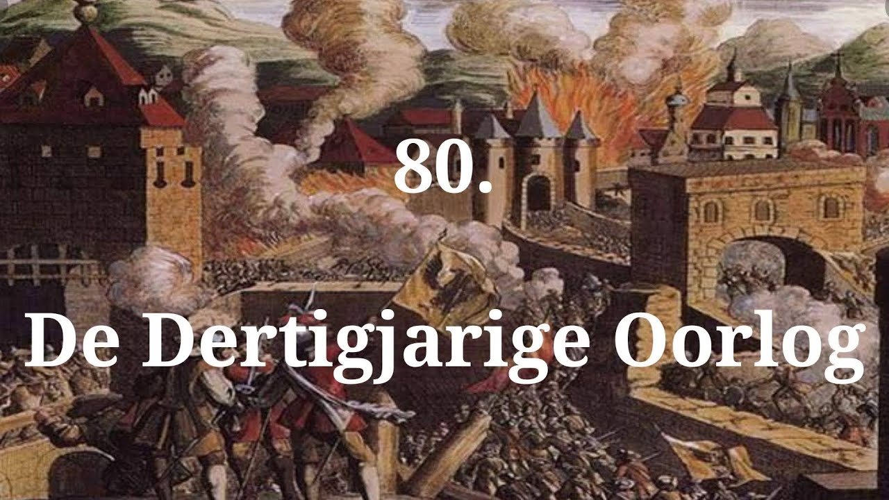 80. De Dertigjarige Oorlog - YouTube