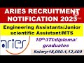 ARIES hiring/Engineering Assistants Scientific Assistants &MTS/10th,12th ITI, doploma & graduates