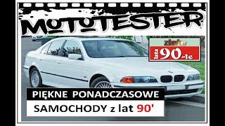 PIĘKNE PONADCZASOWE AUTA LAT 90' #TOP 18 MotoTester