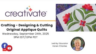 Designing & Crafting Original Applique Quilts