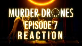 ABSOLUTE INSANITY | Murder Drones Episode 7 REACTION