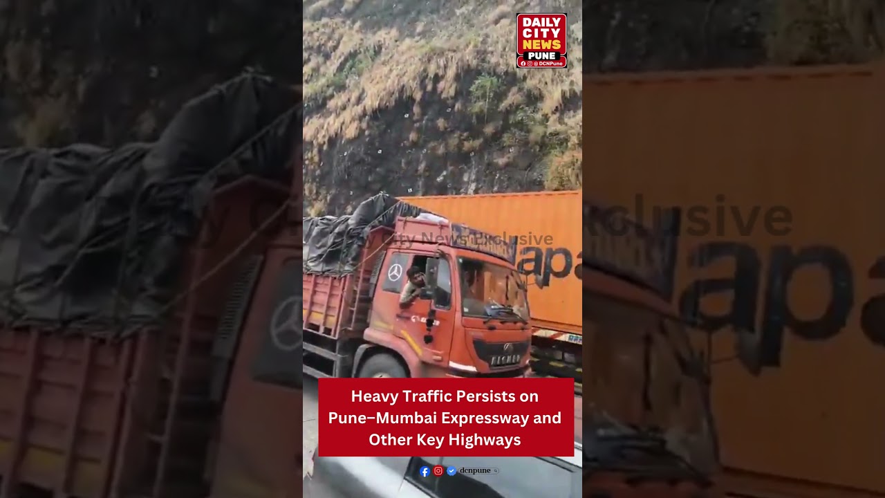 Heavy Traffic Persists on Pune–Mumbai Expressway and Other Key Highways