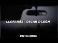 llorarás - Oscar D&#39;León | Letra