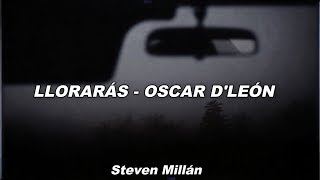 llorarás - Oscar D&#39;León | Letra