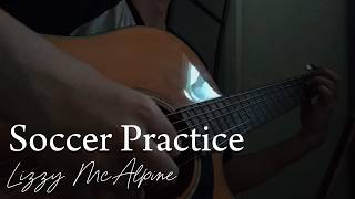 Lizzy McAlpine - Soccer Practice