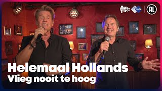 Helemaal Hollands  Vlieg nooit te hoog (LIVE) | Sterren NL Radio