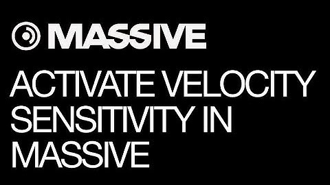 NI Massive - Activate The Velocity Sensitivity in Massive - How To Tutorial