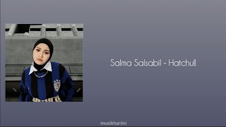 Salma Salsabil - Hatchu!! (Lirik)
