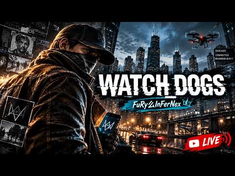 Day- 10| Watch Dogs live | FuRy么InFerNex