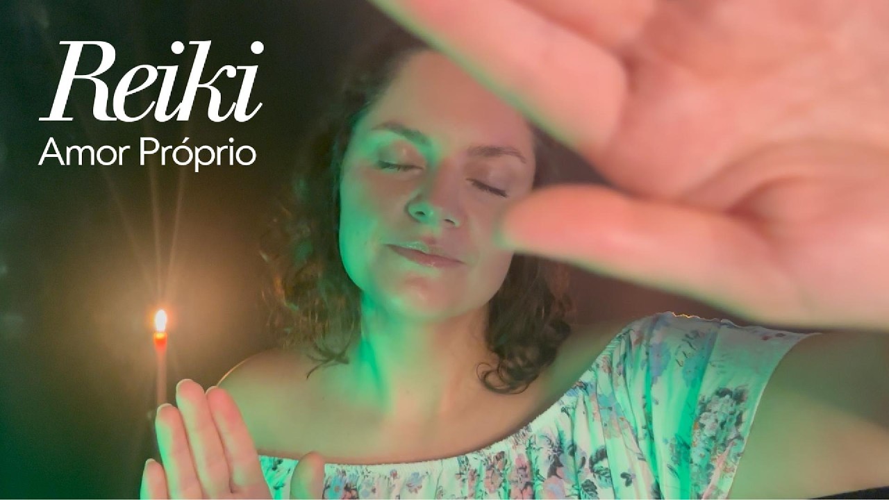 Reiki para Ativar o Amor Próprio com Afirmações Positivas | Energia Zen ASMR