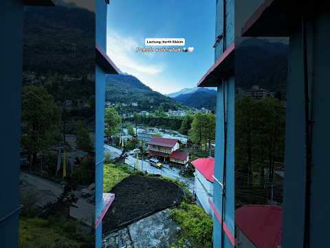 Pahadon wali Subah in Lachung, North Sikkim 🤍🏔 || #relatable #travelvlog #sikkim #shorts #youtube
