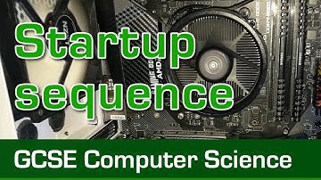 Startup Sequence - GCSE Computer Science