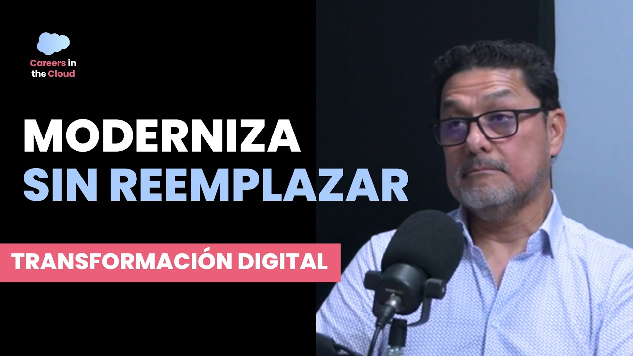 Cómo Modernizar tu Empresa Sin Cambiar Tus Sistemas | Careers in the Cloud