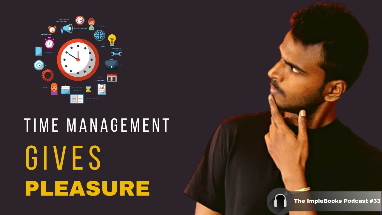 The Time Management Technique which gives you Pleasure | The ImpleBooks Podcast #33