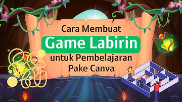 Membuat Game Labirin Keren di Canva, Cocok Untuk Pembelajaran