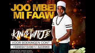 King Witje - Joo Mbei Mi Faaw