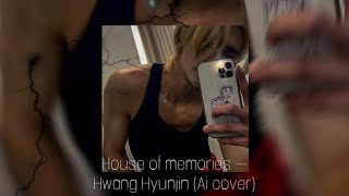 House of memories — Hwang Hyunjin (Ai cover)(original by Panic. At the Disco) Resimi