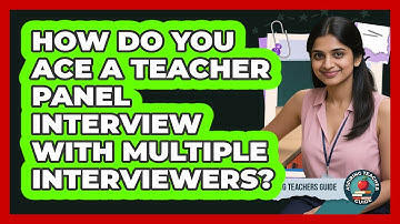How Do You Ace A Teacher Panel Interview With Multiple Interviewers? - Aspiring Teacher Guide