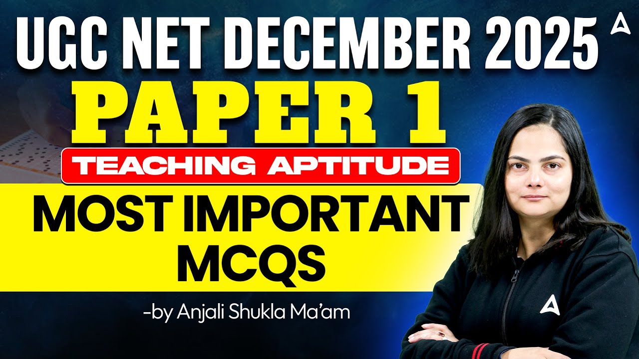 UGC NET Paper 1 Teaching Aptitude | UGC NET Teaching Aptitude Most Important MCQs By Anjali Ma’am