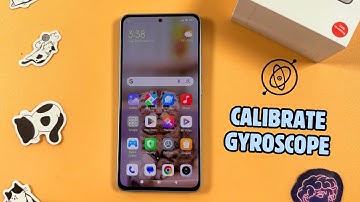 How to Calibrate the Gyroscope on Xiaomi Redmi Note 13