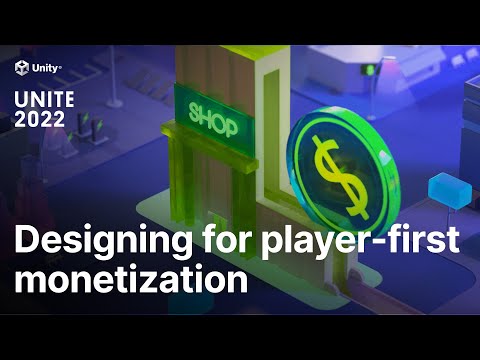 Designing a game for player-first monetization | Unite 2022