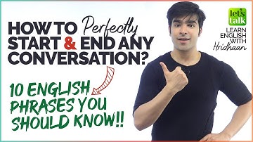 How To Start & End A Conversation In English Politely? 10 Daily English Expressions You Should Know!
