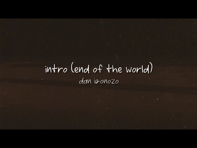 intro (end of the world) - Ariana Grande | Dan Bonozo Cover class=