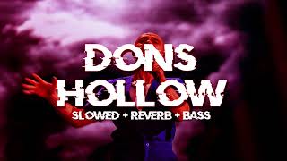 dons - hollow [ slowed + reverb ]