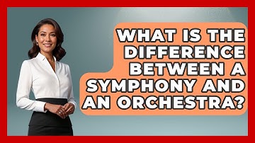 What Is The Difference Between A Symphony And An Orchestra? - Classical Serenade