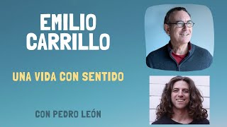 Emilio Carrillo: Una Vida con Sentido  Con Pedro León