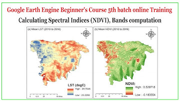5th Batch GEE  || Calculating Spectral Indices (NDVI), Bands computation using Google Earth Engine