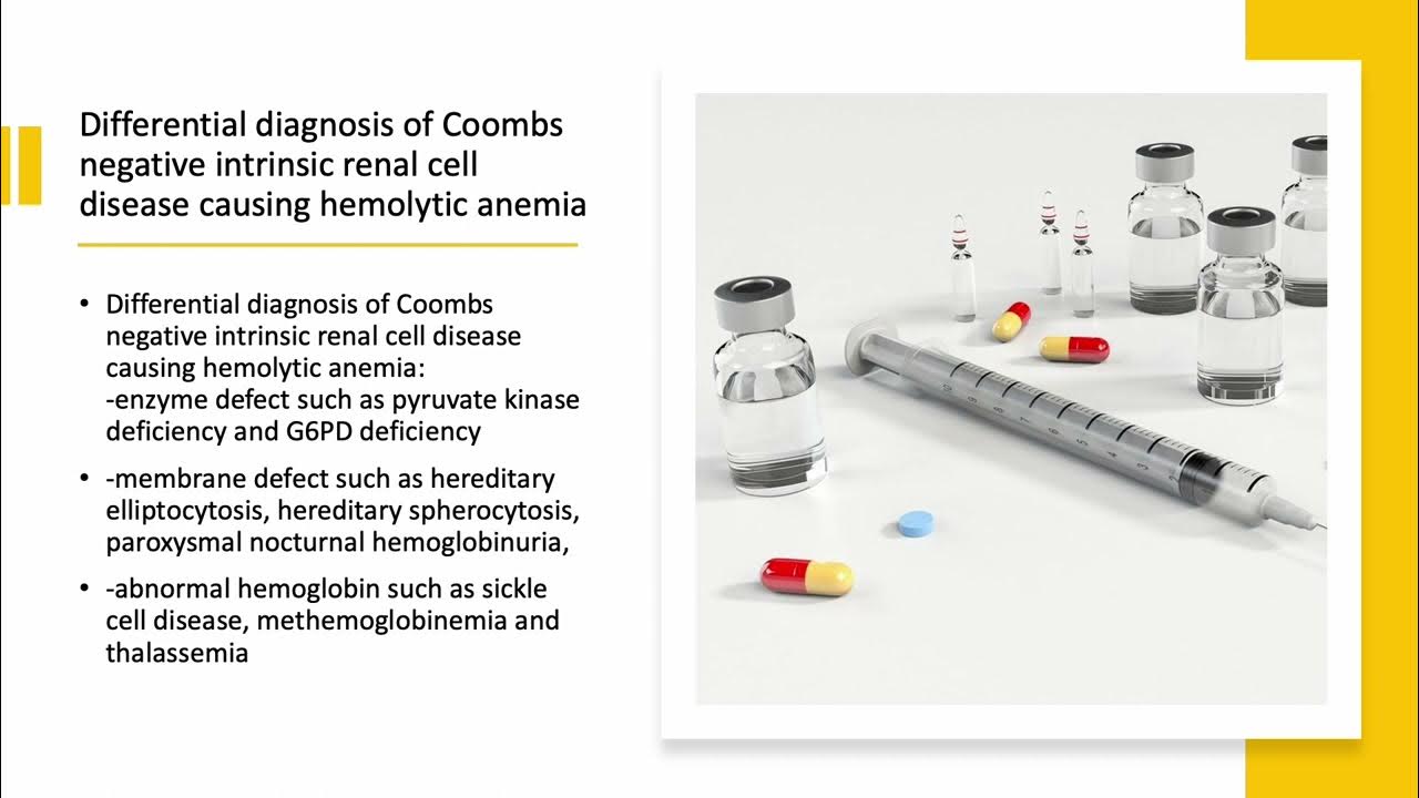 Differential diagnosis of Coombs negative intrinsic renal cell disease