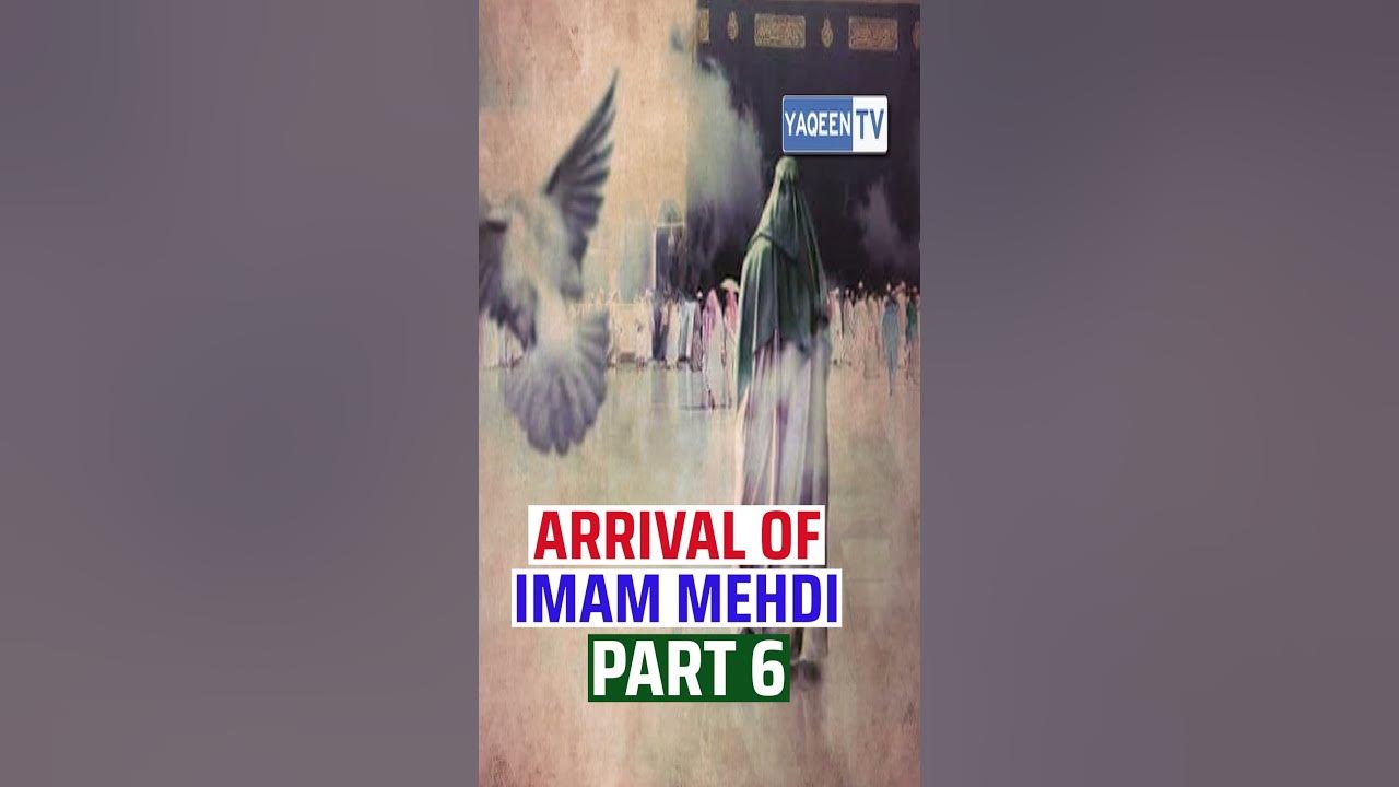 BIG SIGNS OF IMAM MAHDI ARRIVAL PART 6 YAQEENTV YouTube signs-of-imam-mahdi-s-arrival-youtube