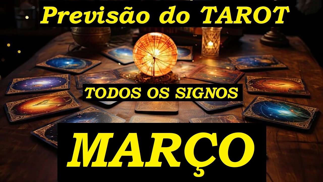 COMO SERÁ O MÊS DE MARÇO? Previsão do TAROT para os signos! - YouTube