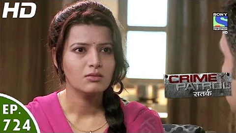 Crime Patrol - क्राइम पेट्रोल सतर्क - Chhaale-2 - Episode 724 - 16th October, 2016