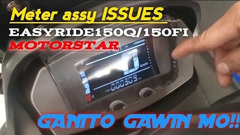 Meter assy./Dashboard issue | Easyride 150Q/150Fi MOTORSTAR | Ganito Gawin mo!