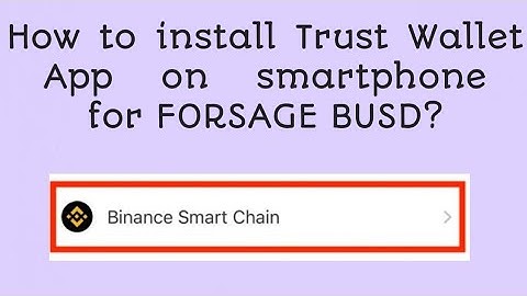 How to install Trust wallet on smartphone for FORSAGE BUSD Hindi? Binance Smart Chain Setup Guide!!