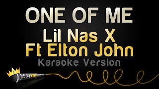 Lil Nas X ft. Elton John - ONE OF ME (Karaoke Version)