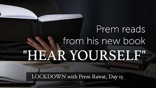 Lockdown Day 15 with Prem Rawat - Prem reads from his new book “Hear Yourself”