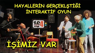 İşi̇mi̇z Var İnterakti̇f Oyun Hayalleri̇ni̇zi̇n Gerçekleşti̇ği̇ Sahne Show