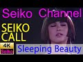 【4K】 松田聖子 -(SEIKO CALL) Sleeping Beauty 高画質イメージ動画