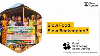 Bees Abroad | Slow Food, Slow Beekeeping? | Sustainable Beekeeping, Food & Social Justice