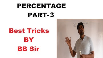 Percentage Part-3 Best tricks, shortcuts and explanations by BB sir.