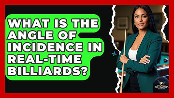 What Is The Angle Of Incidence In Real-time Billiards? - Billiards Hustlers