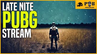 PUBG Late Nite Stream | Thursday PUBnanigans