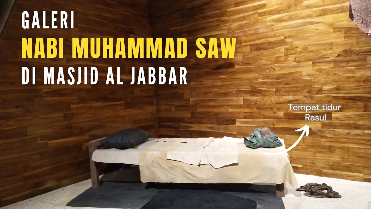 GALERI RASULULLAH AL JABBAR BANDUNG | GALERI NABI MUHAMMAD SAW