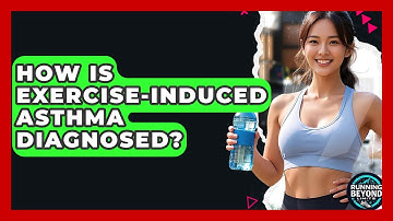 How Is Exercise-Induced Asthma Diagnosed? - Running Beyond Limits