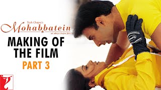 Download Making Of The Film - Part 3 | Mohabbatein | Amitabh Bachchan | Shah Rukh Khan | Aishwarya Rai Making Of The Film - Part 3 | Mohabbatein | Amitabh Bachchan | Shah Rukh Khan | Aishwarya Rai